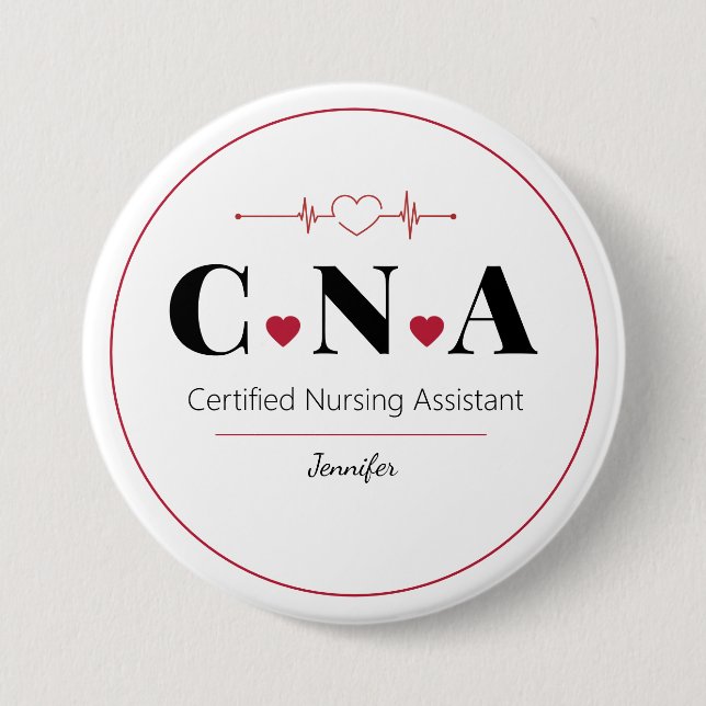 CNA Certified Nursing Assistant Personalised  7.5 Cm Round Badge (Front)