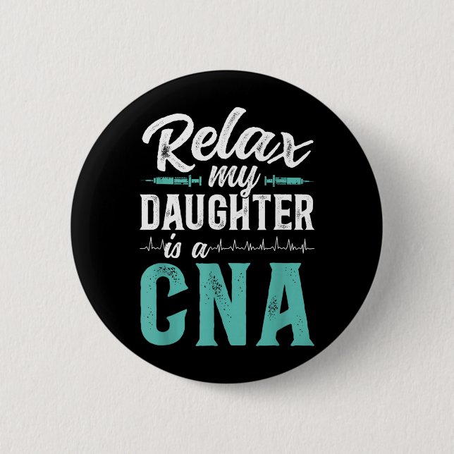Cna Certified Nursing Istant Dad Funny Cna Father 6 Cm Round Badge (Front)
