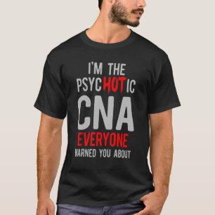 CNA Hot Certified Nursing Assistant 2 T-Shirt