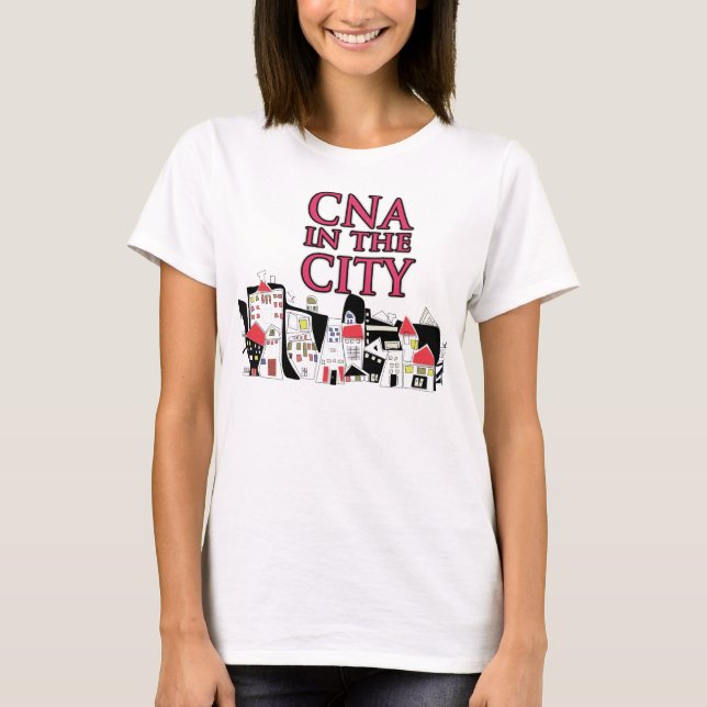 CNA in the city T-Shirt (Front)
