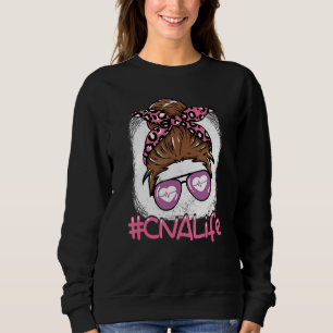 Cna Life Nurse For Women Nurses Week Sweatshirt