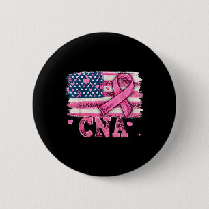Cna Nurse American Flag Pink Ribbon Breast Cancer 6 Cm Round Badge