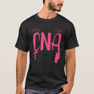CNA Nurse Certified Nursing Assistant I'm A Cna Be T-Shirt