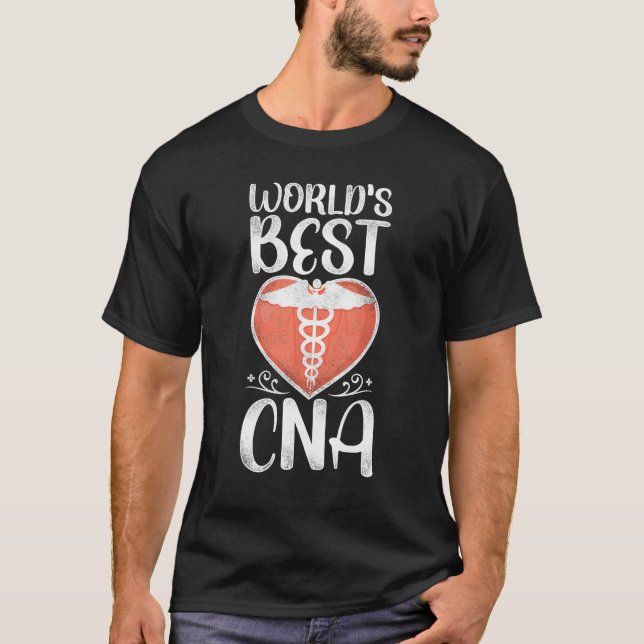 CNA Nurse Certified Nursing Assistant World's Best T-Shirt (Front)
