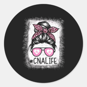 Cna Nurse Life Bleached Shirts Nk Leopard Messy Bu Classic Round Sticker