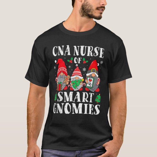CNA Nurse of Smart Gnomies Nursing Assistant Chris T-Shirt (Front)