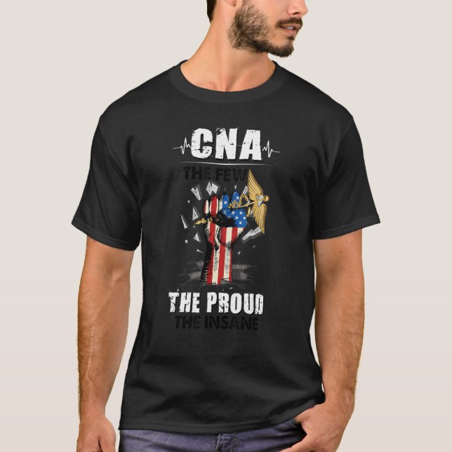 CNA The Few The Proud The Insane T-Shirt (Front)