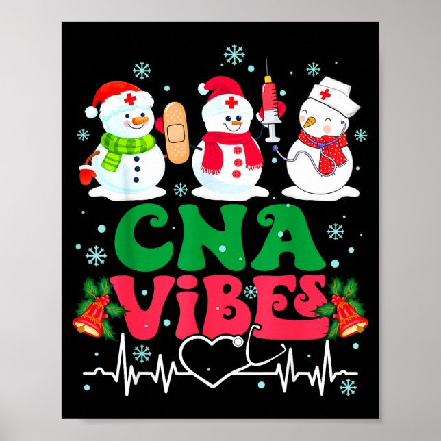 Cna Vibes Nurse Snowman Stethoscope Santa Funny Ch Poster (Front)