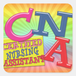CNA WHIMSICAL LETTERS  CERTIFIED NURSING ASSISTANT SQUARE STICKER