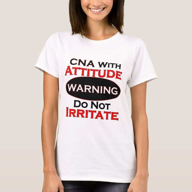 CNA With Attitude T-Shirt (Front)