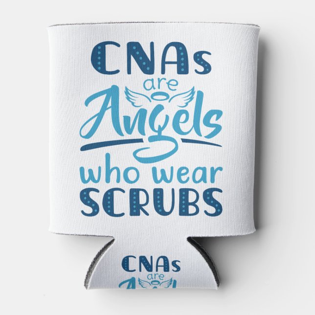 CNAs Are Angels Who Wear Scrubs Can Cooler (Front)
