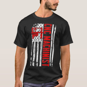 CNC Machinist American Flag T-Shirt