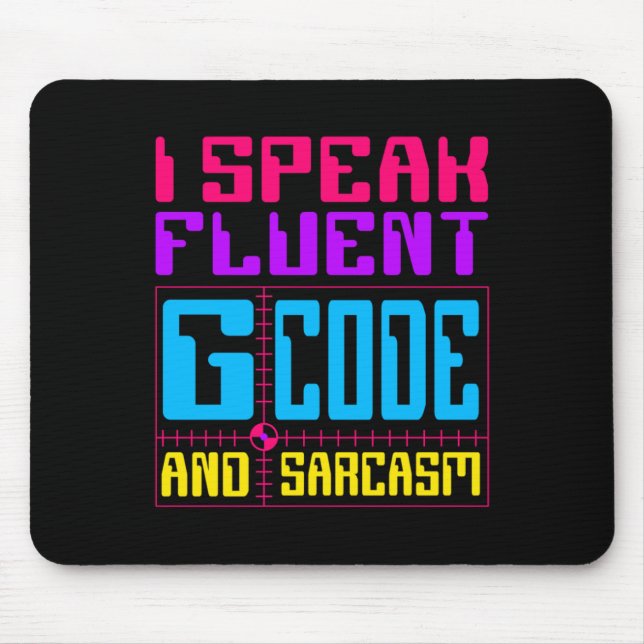 Cnc Machinist Fluent G-code Sticker  Mouse Mat (Front)