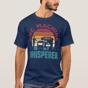 Cnc Machinist Metalworker Machining CNC Machine Wh T-Shirt