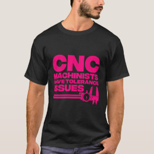 Cnc Operator For Dad Machine Operators Tool T-Shirt