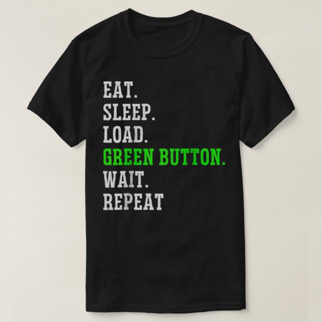 CNC Operator Machinist Funny Green Button  T-Shirt (Design Front)