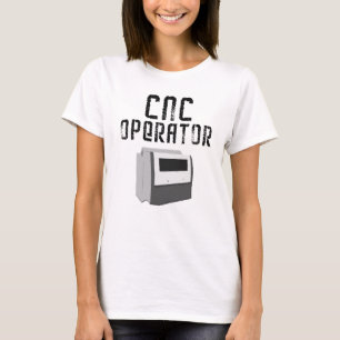 CNC Operator Machinist T-Shirt