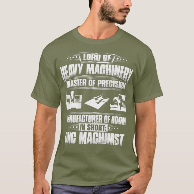 CNC Operator Master Of Precision CNC Machinist T-Shirt (Front)