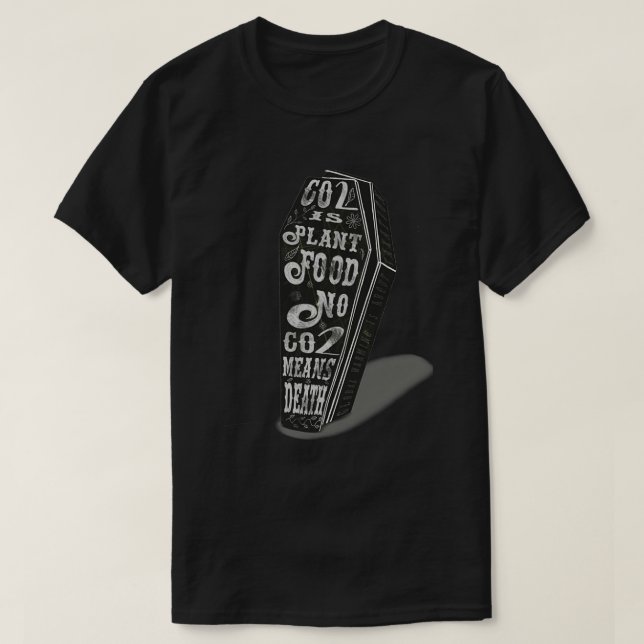 CO2 IS PLANT FOOD T-Shirt (Design Front)