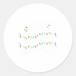 Co-workers Are Like Christmas Lights They Hang Tog Classic Round Sticker