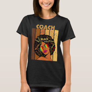 Coach Afro African American Women Black History Mo T-Shirt
