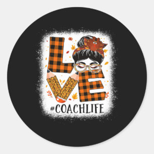 Coach Love Messy Bun Turkey Women Thanksgiving Aut Classic Round Sticker