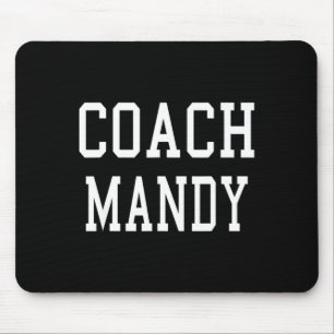 Coach Mandy Custom Football Soccer Baseball Team T Mouse Mat