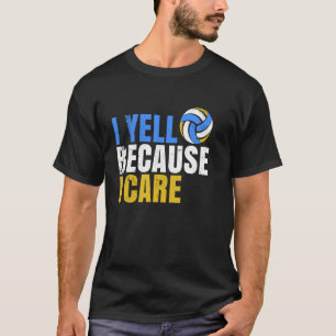 Coach Mum I Yell Because Care Volleyball funny T-Shirt