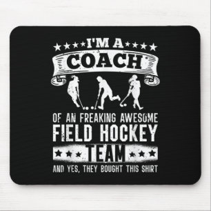 Coach Of A Freaking Awesome Field Hockey Team - Tr Mouse Mat