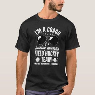 Coach Of A Freaking Awesome Field Hockey Team Tra T-Shirt