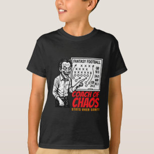Coach Of Chaos Stats Over Sanity Fantasy Football  T-Shirt