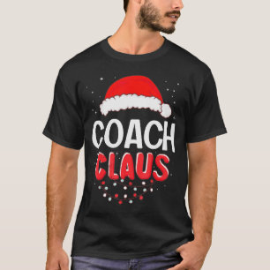 Coach Santa Claus Christmas Matching Costume  T-Shirt