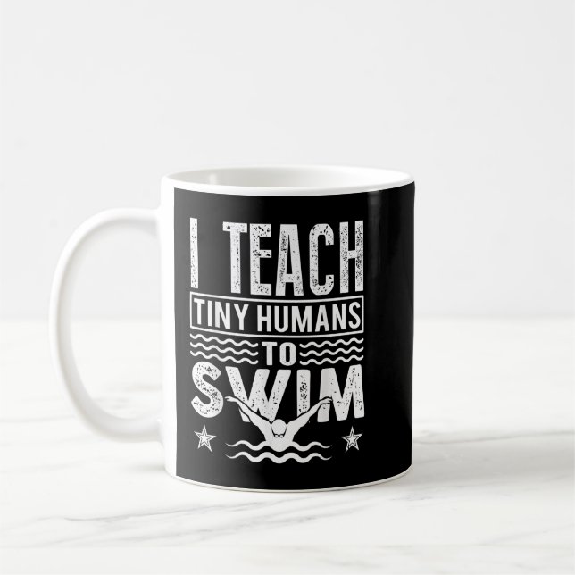 Coach Swimming Instructor I Teach Tiny Humans To S Coffee Mug (Left)
