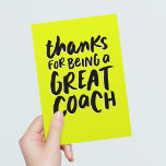 Coach thank you bright neon yellow fun sports card<br><div class="desc">Thanks for being a great coach! This stylish and fun card is a great way to show your appreciation for a successful sport season. The background is a vivid neon yellow with classic black text in a stylish font. The inside includes customisable text and plenty of room for the whole...</div>