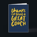Coach thank you navy gold fun card<br><div class="desc">Thanks for being a great coach! This stylish and fun card is a great way to show your appreciation for a successful sport season. The background is a classic navy with gold lettering but can be changed by clicking "customise further." The inside includes customisable text and plenty of room for...</div>