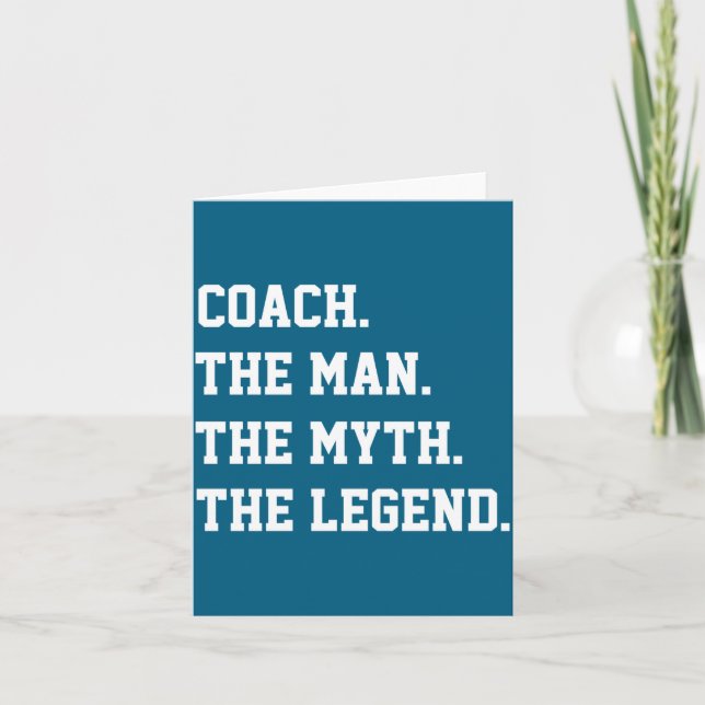 Coach The Man The Myth The Legend  Card (Front)