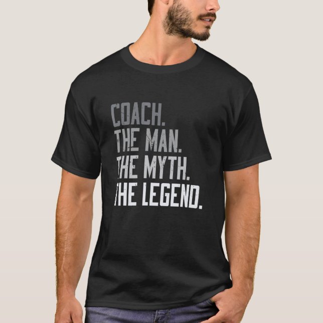 Coach the Man the Myth the Legend  Volleyball Coac T-Shirt (Front)