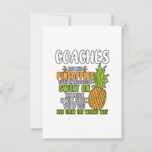 Coaches Are Like Pineapples. Thank You Card