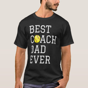 Coaching  Best Softball Coach Dad Ever Father Day  T-Shirt