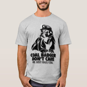 COAL BADGER DON'T CARE T-Shirt