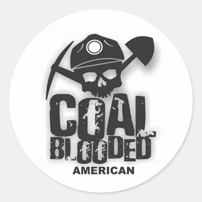 COAL BLOODED AMERICAN.jpg Classic Round Sticker (Front)