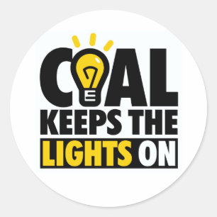 COAL KEEPS THE LIGHTS ON CLASSIC ROUND STICKER