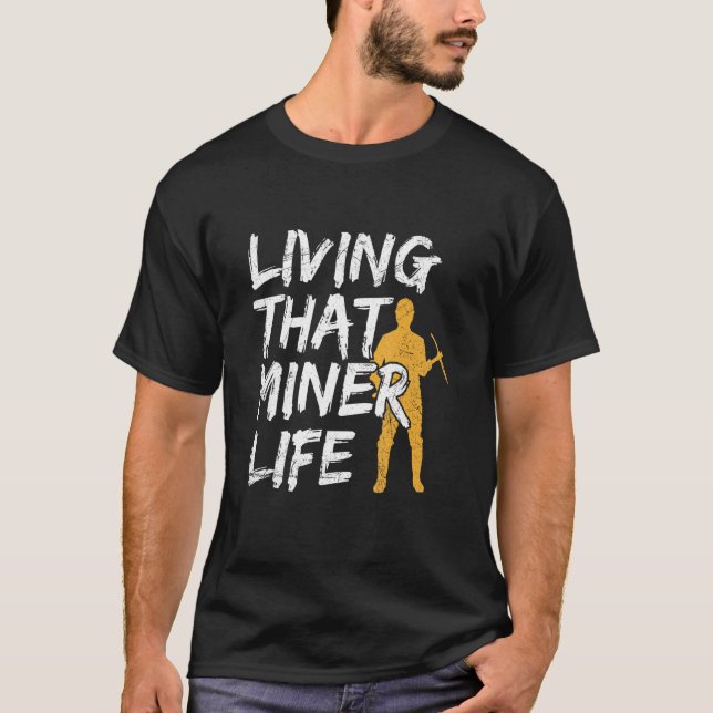 Coal Mine For A Coal Mine Worker 2 T-Shirt (Front)
