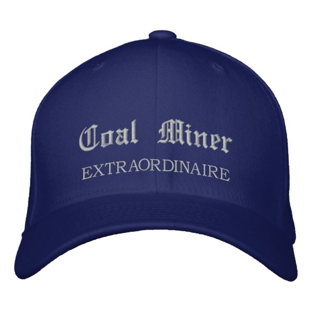 Coal Miner Extraordinaire Embroidered Hat (Front)