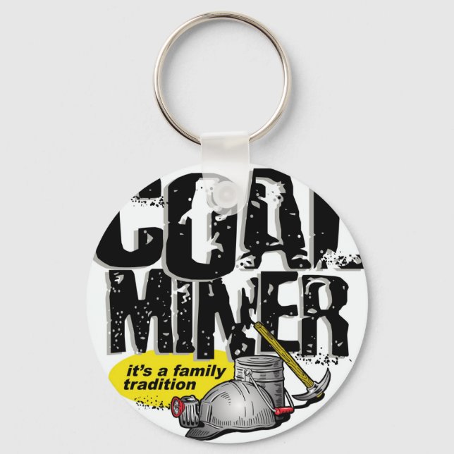 COAL MINER, it's a family tradition Key Ring (Front)
