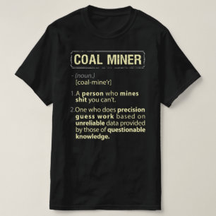 Coal Miner Real American Definition T-Shirt