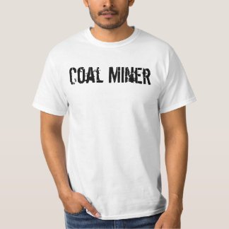 Coal Miner, You're Welcome T-Shirt