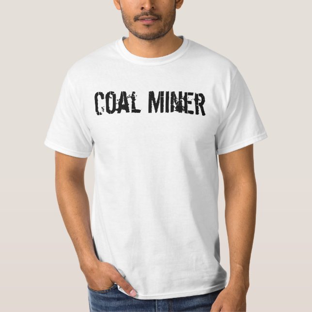 Coal Miner, You're Welcome T-Shirt (Front)