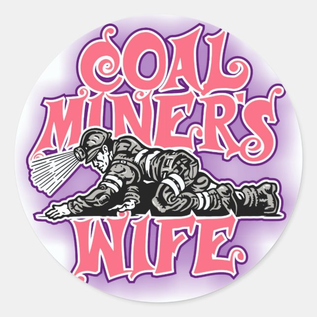 COAL MINER'S WIFE CLASSIC ROUND STICKER (Front)