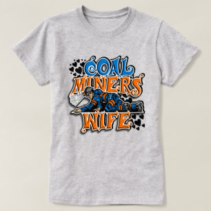 COAL MINER'S WIFE T-Shirt